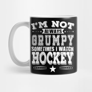 Hockey Fans Are Not Always Grumpy Funny Mug